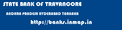STATE BANK OF TRAVANCORE  ANDHRA PRADESH HYDERABAD TARNAKA   banks information 